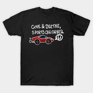 Cope And Seethe Sports Car Owner / Automotive Decal Bumper Sticker (White) T-Shirt